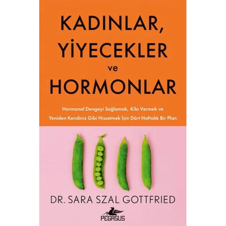 Kadınlar, Yiyecekler ve Hormonlar