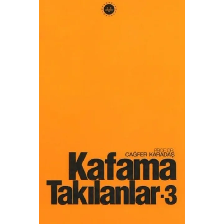Kafama Takılanlar - 3