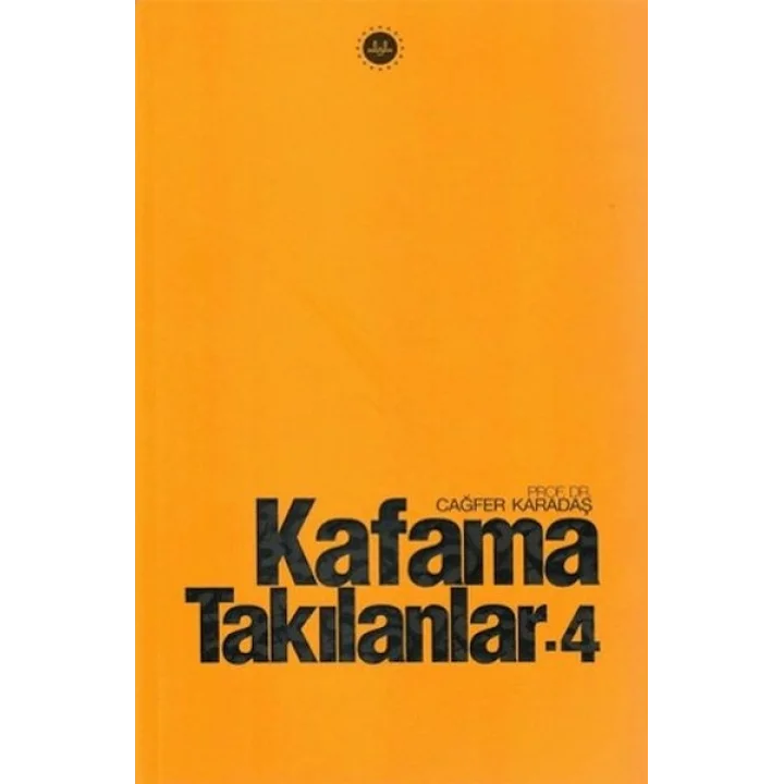 Kafama Takılanlar - 4