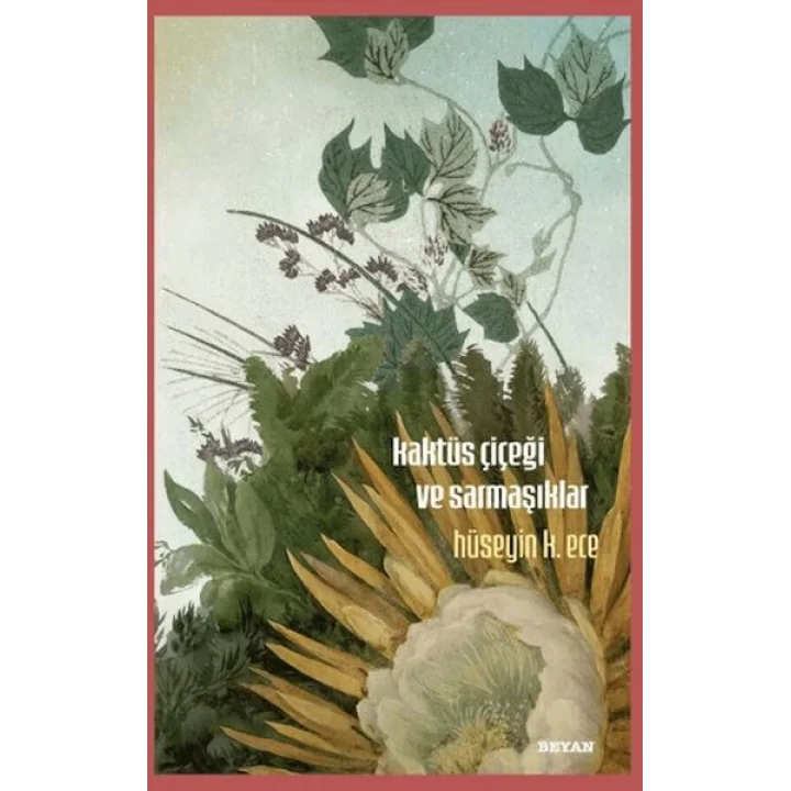 Kaktüs Çiçeği ve Sarmaşıklar