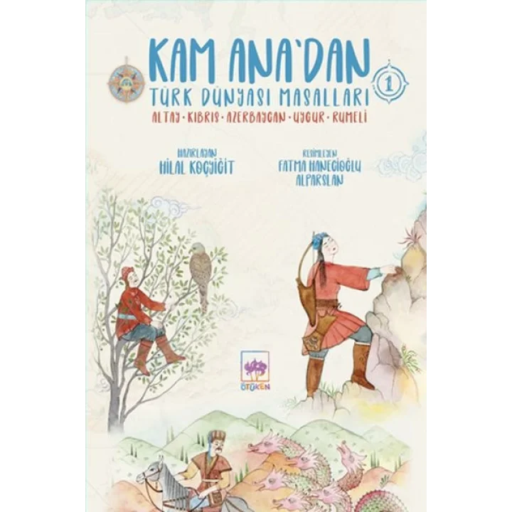 Kam Ana’dan Türk Dünyası Masalları -1