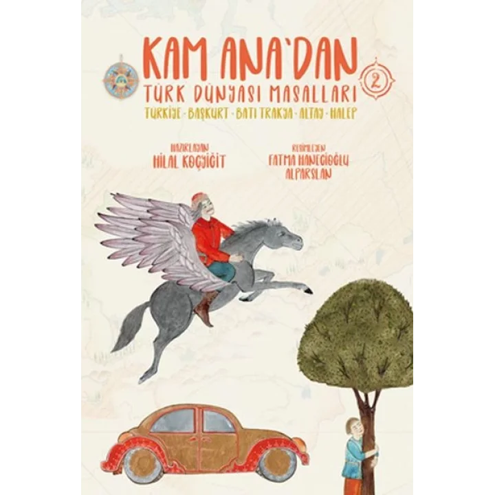 Kam Ana’dan Türk Dünyası Masalları -2