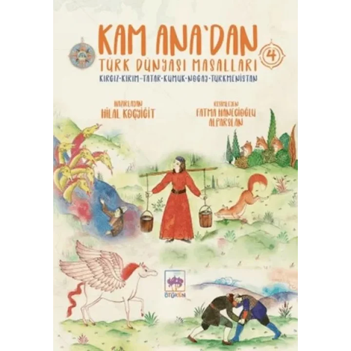 Kam Ana’dan Türk Dünyası Masalları 4