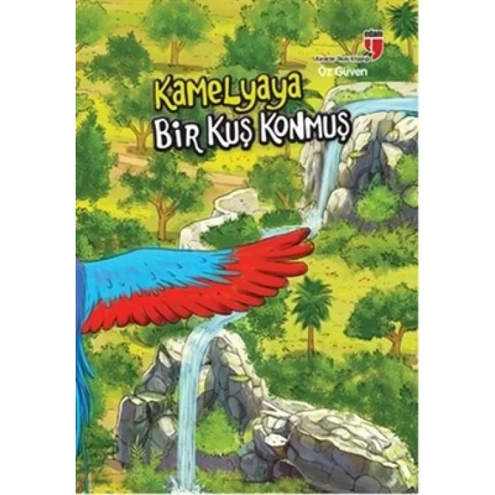 Kamelyaya Bir Kuş Konmuş - Öz Güven