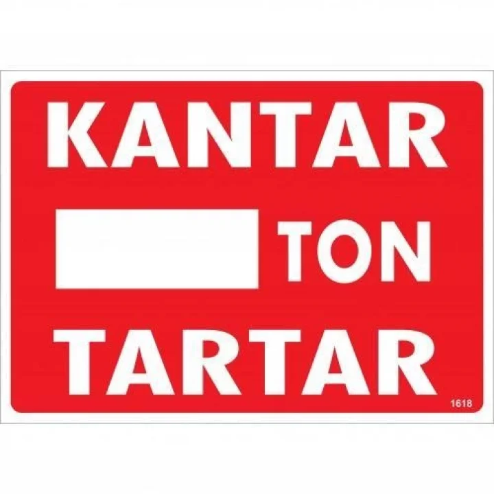 Mey İthalat® Kantar Ton Tartar Uyarı Levhası 25x35 KOD:1618