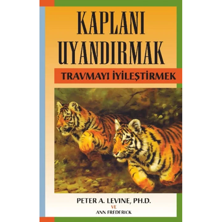 Kaplanı Uyandırmak - Travmayı İyileştirmek