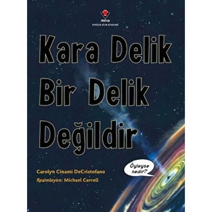 Kara Delik Bir Delik Değildir