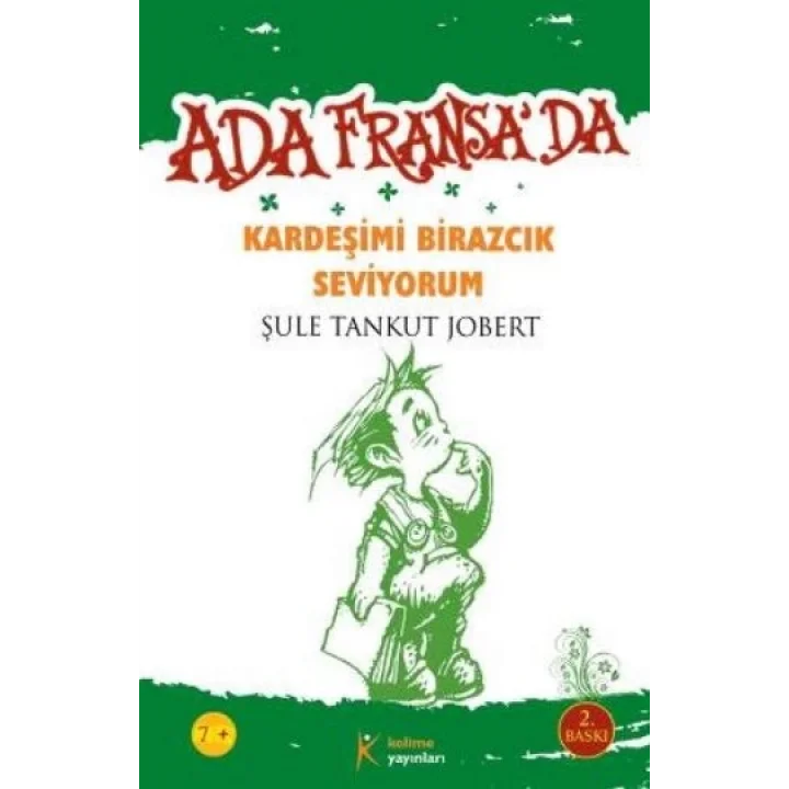 Kardeşimi Birazcık Seviyorum  Ada Fransada