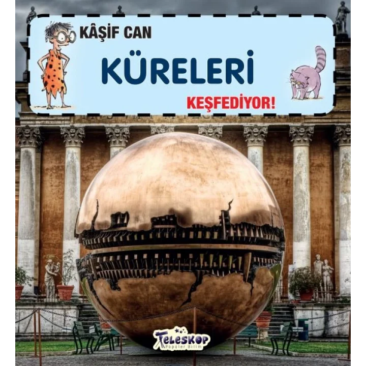 Kaşif Can Küreleri Keşfediyor!