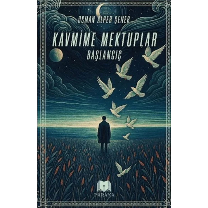 Kavmime Mektuplar Başlangıç