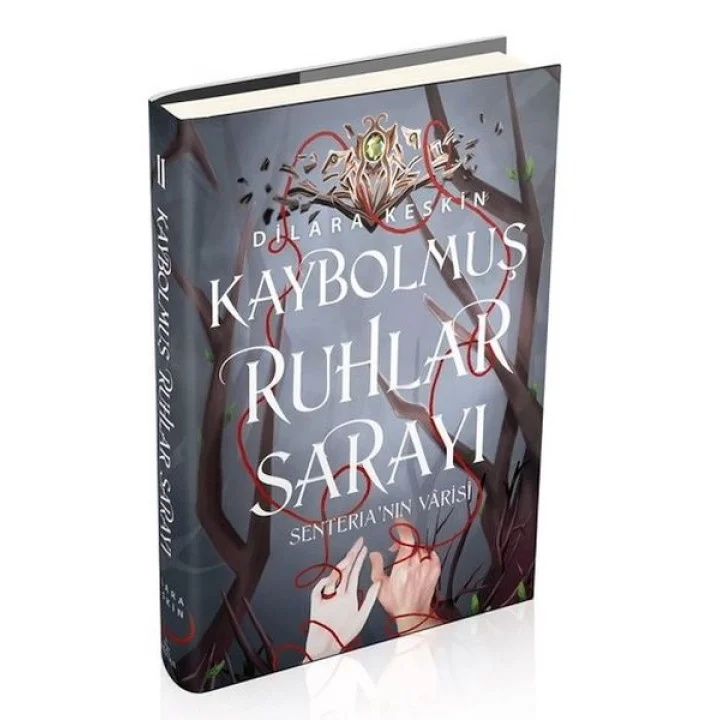 Kaybolmuş Ruhlar Sarayı 2: Senterianın Varisi (Ciltli)