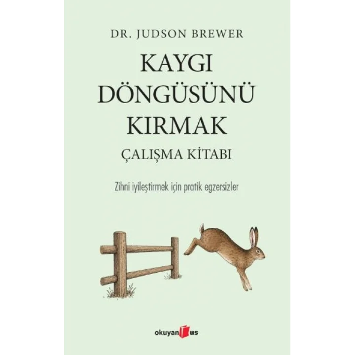 Kaygı Döngüsünü Kırmak Çalışma Kitabı