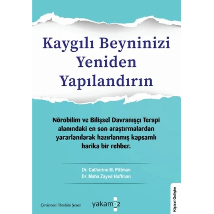 Kaygılı Beyninizi Yeniden Yapılandırın