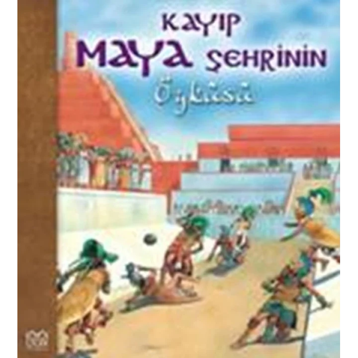 Kayıp Maya Şehrinin Öyküsü