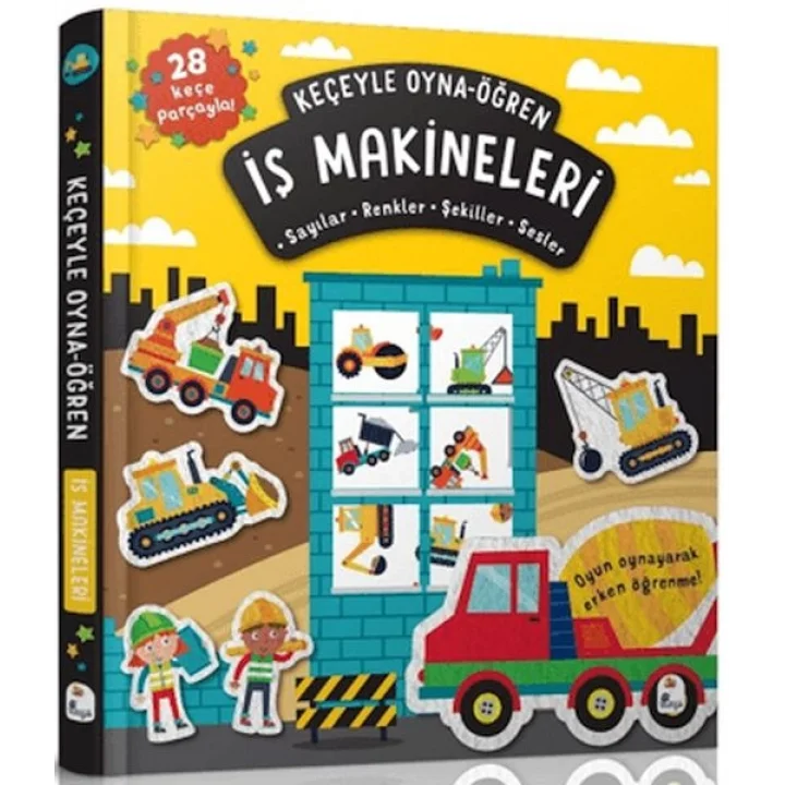 Keçeyle Oyna - Öğren İş Makineleri