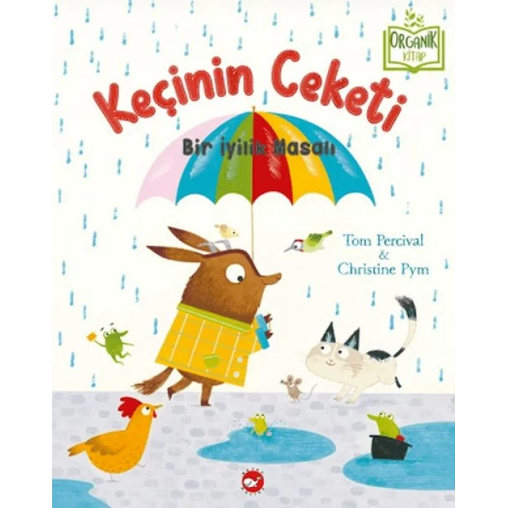 Keçinin Ceketi - Bir İyilik Masalı (Organik Kitap)