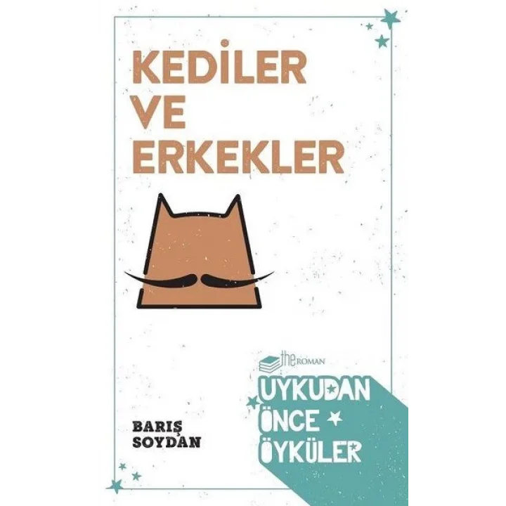 Kediler ve Erkekler - Uykudan Önce Öyküler