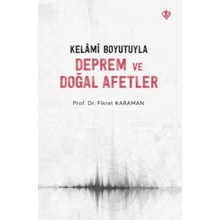 Kelâmî Boyutuyla Deprem Ve Doğal Afetler
