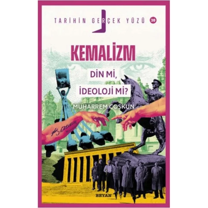 Kemalizm Din Mi, İdeoloji Mi? - Tarihin Gerçek Yüzü - 20
