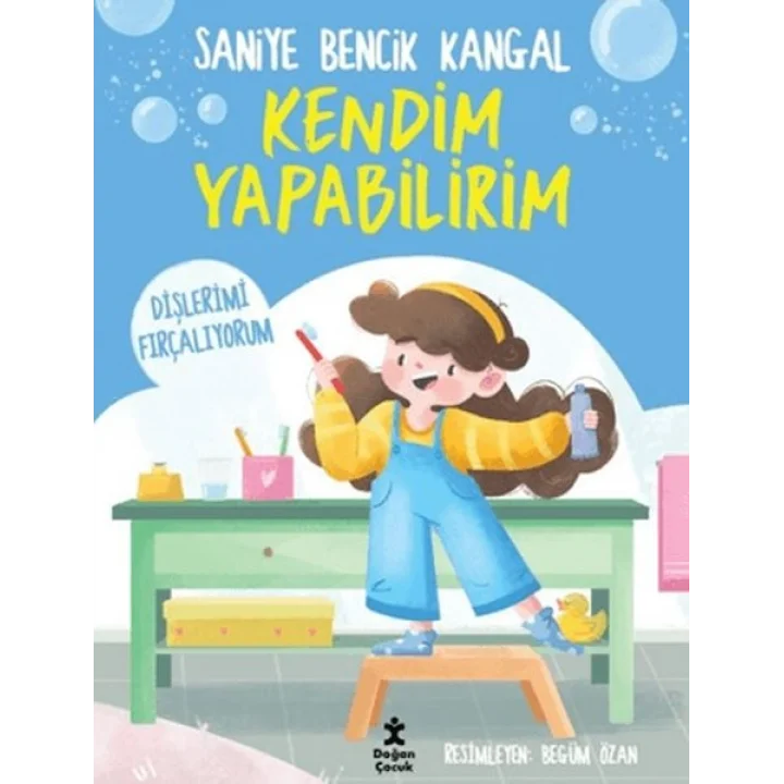 Kendim Yapabilirim - Dişlerimi Fırçalıyorum