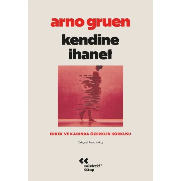 Kendine İhanet Erkek ve Kadında Özerklik Korkusu