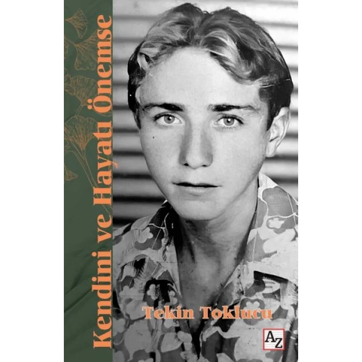 Kendini ve Hayatı Önemse