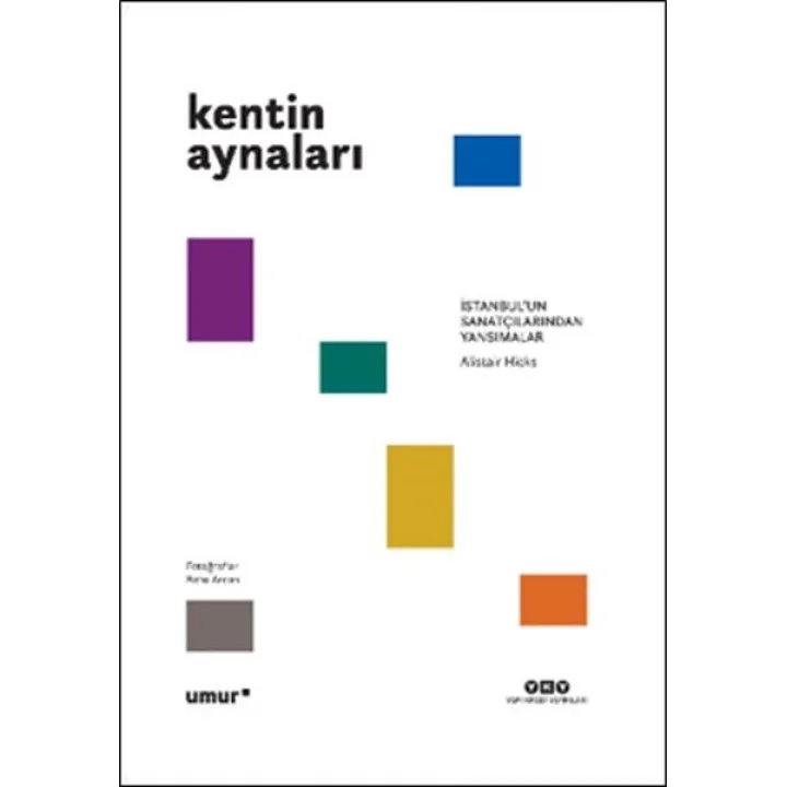 Kentin Aynaları - İstanbul’un Sanatçılarından Yansımalar