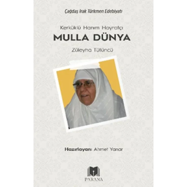 Kerküklü Hanım Hoyratçı -Mulla Dünya- Züleyha Tütüncü