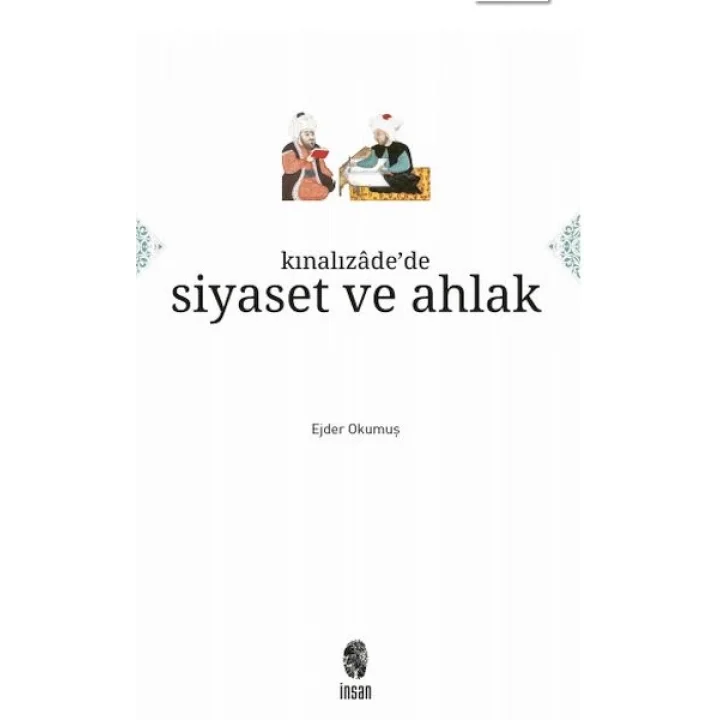 Kınalızâdede Siyaset ve Ahlak