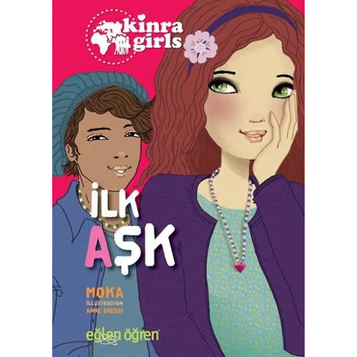 Kinra Girls 7 - İlk Aşk