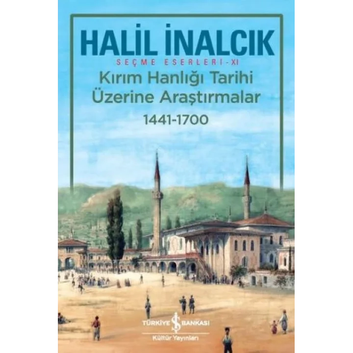 Kırım Hanlığı Tarihi Üzerine Araştırmalar 1441-1700