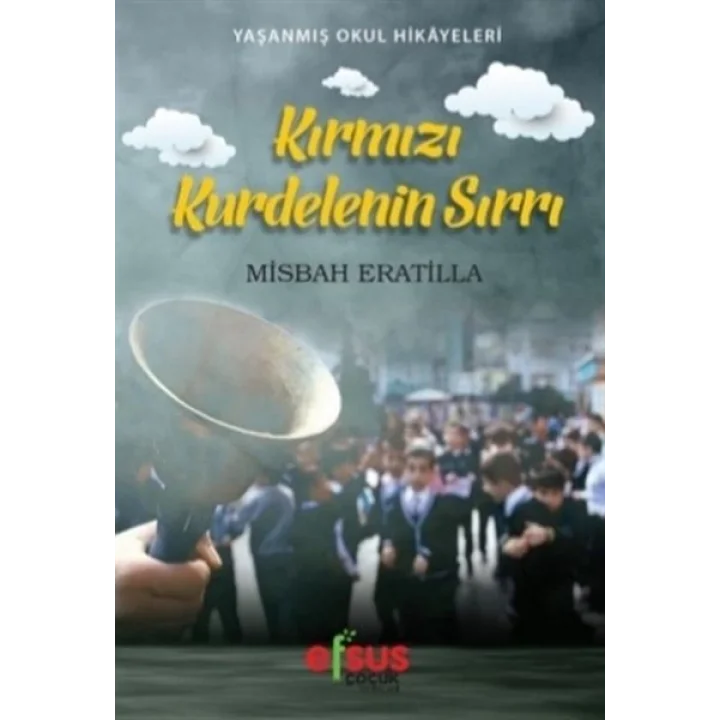 Kırmızı Kurdelenin Sırrı - Yaşanmış Okul Hikayeleri
