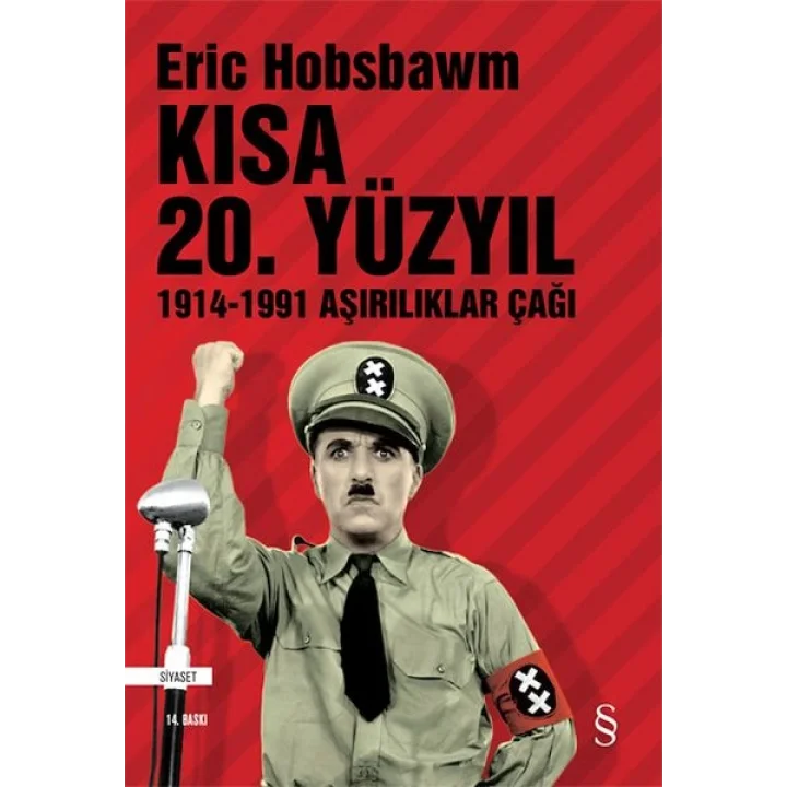 Kısa 20. Yüzyıl 1914-1991 Aşırılıklar Çağı