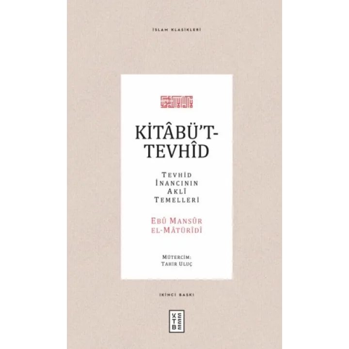 Kitabüt-Tevhid - Tevhid İnancının Akli Temelleri