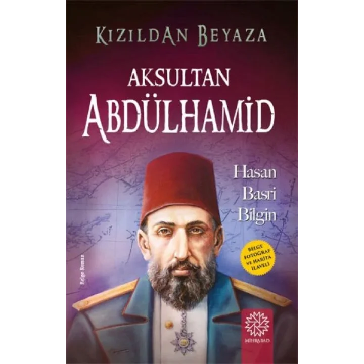 Kızıldan Beyaza Aksultan Abdülhamid