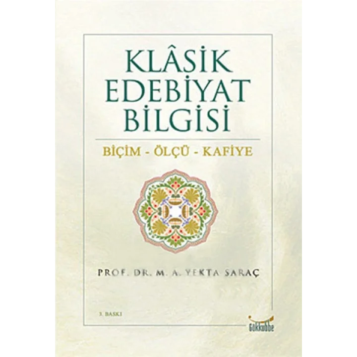 Klasik Edebiyat Bilgisi / Biçim-Ölçü-Kafiye