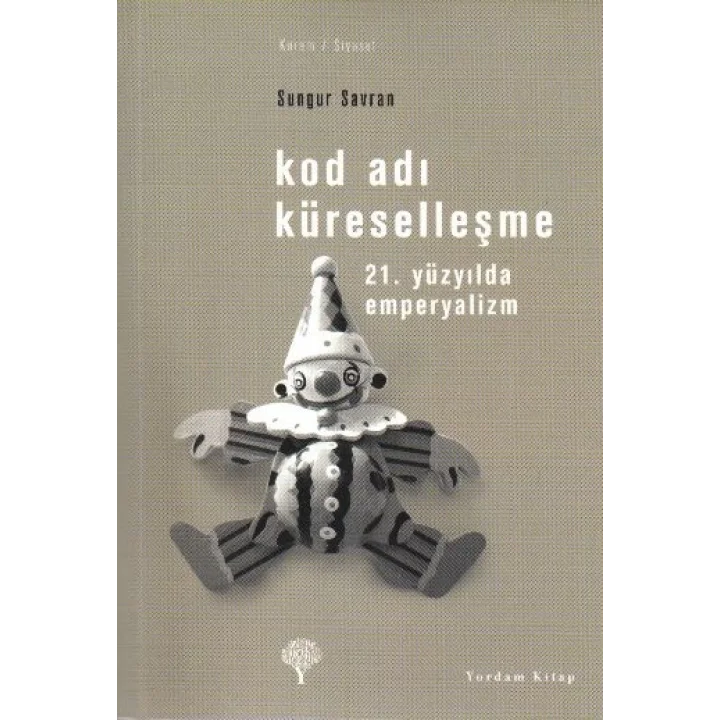 Kod Adı Küreselleşme-21.Yüzyılda Emperyalizm