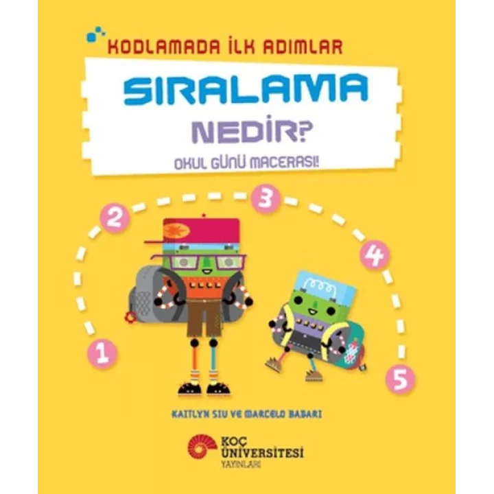 Kodlamada İlk Adımlar Sıralama Nedir? Okul Günü Macerası
