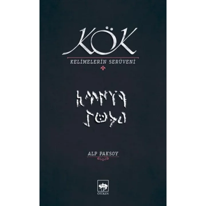 Kök - Kelimelerin Serüveni