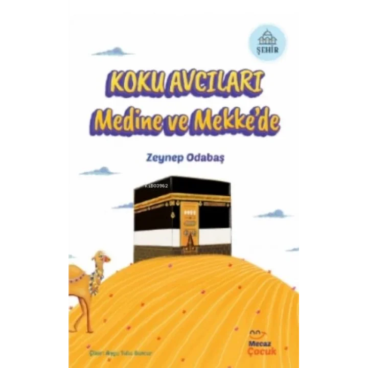 Koku Avcıları Medine ve Mekke’de