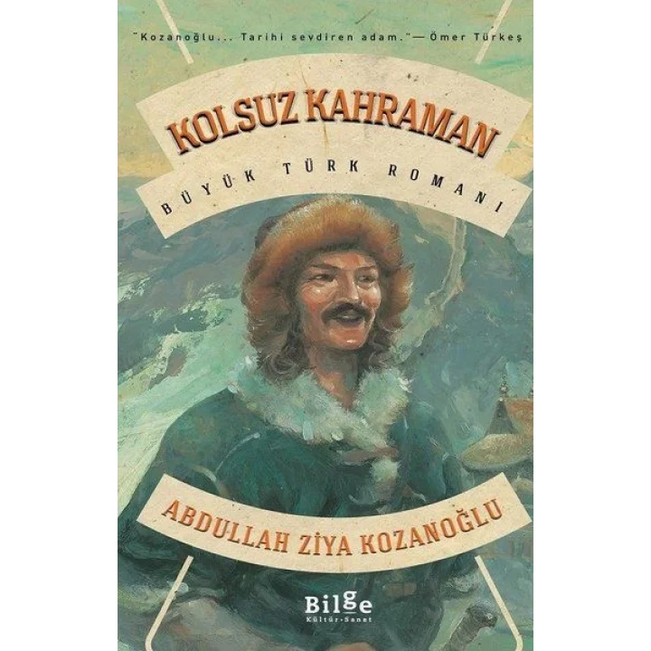 Kolsuz Kahraman - Büyük Türk Romanı