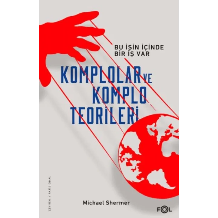 Komplolar ve Komplo Teorileri –Bu İşin İçinde Bir İş Var–