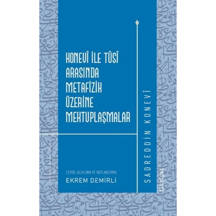 Konevi ile Tusi Arasında Metafizik Üzerine Mektuplaşmalar