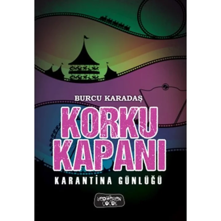 Korku Kapanı-Karantina Günlüğü
