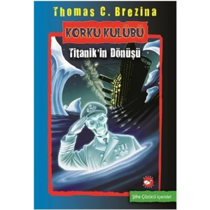 Korku Kulübü 6 - Titanikin Dönüşü