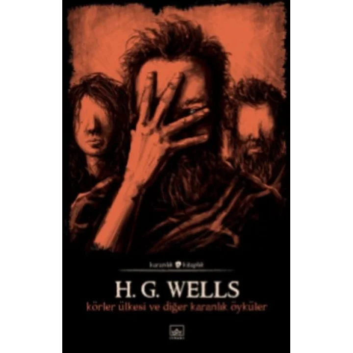 Körler Ülkesi ve Diğer Karanlık Öyküler