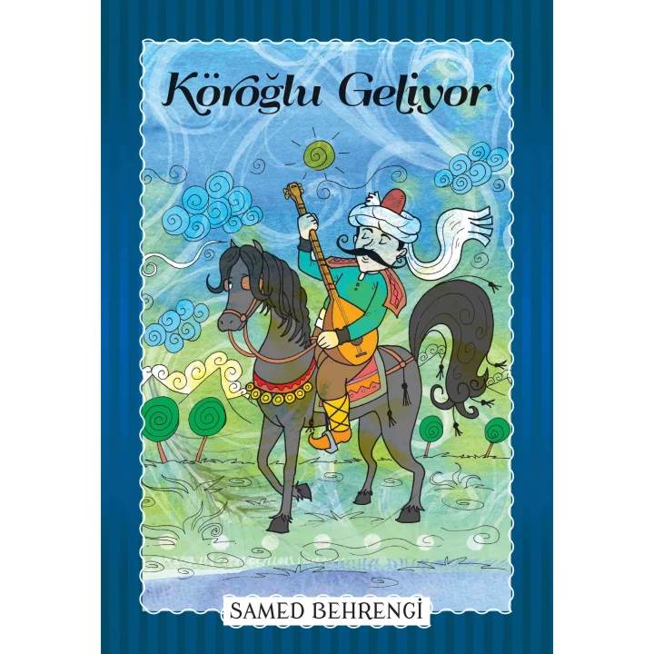Köroğlu Geliyor - Samed Behrengi Serisi