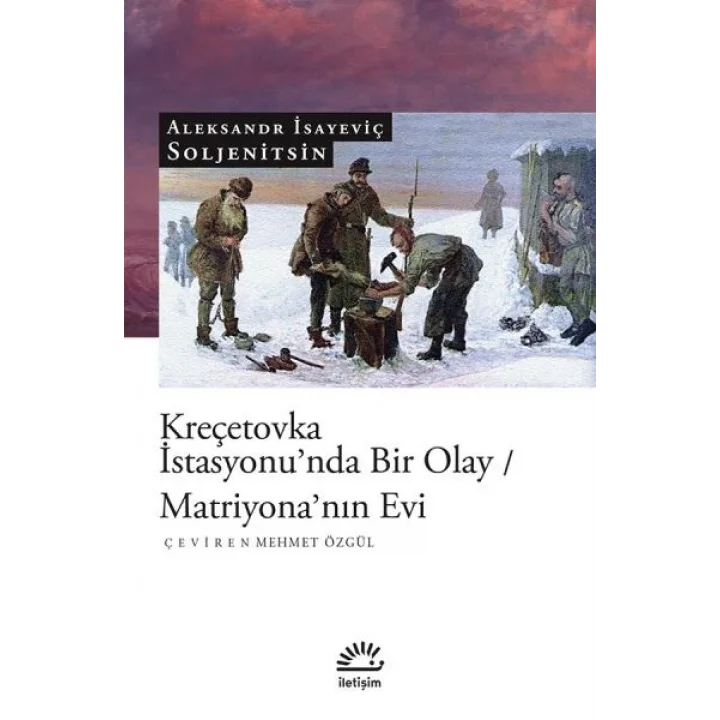 Kreçetovka İstasyonunda Bir Olay / Matriyonanın Evi
