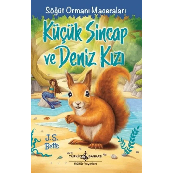 Küçük Sincap ve Deniz Kızı - Söğüt Ormanı Maceraları