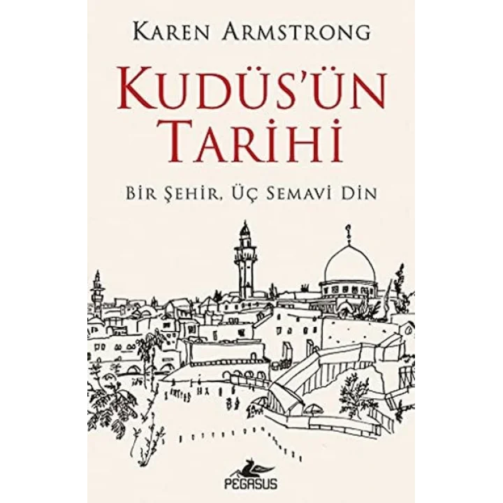 Kudüsün Tarihi: Bir Şehir Üç Semavi Din
